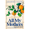 All My Mothers - Joanna Glen All My Mothers - Joanna Glen