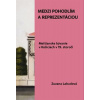 Medzi pohodlím a reprezentáciou. Meštianske bývanie v Košiciach v 19. storočí Medzi pohodlím a reprezentáciou. Meštianske bývanie v Košiciach v 19. storočí