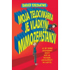 Moja telocvikárka je vládkyňa mimozemšťanov - David Solomons Moja telocvikárka je vládkyňa mimozemšťanov - David Solomons