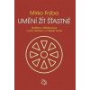 Umění žít šťastně - Mirko Frýba Umění žít šťastně - Mirko Frýba