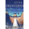 Novodobý svět - Steph Swainstonová Novodobý svět - Steph Swainstonová