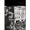 Jaké to tenkrát bylo aneb Co se stalo v roce, kdy jste se narodili 1989 Jaké to tenkrát bylo aneb Co se stalo v roce, kdy jste se narodili 1989