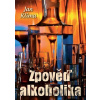 Zpověď alkoholika - Jan Klíma Zpověď alkoholika - Jan Klíma