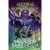 Alcatraz versus rytíři z Krystálie - Brandon Sanderson Alcatraz versus rytíři z Krystálie - Brandon Sanderson