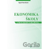 Ekonomika školy a školského zariadenia - Ingrid Veverková Ekonomika školy a školského zariadenia - Ingrid Veverková