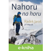 E-kniha Nahoru na horu - Jiří Macek, Radek Jaroš E-kniha Nahoru na horu - Jiří Macek, Radek Jaroš