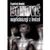 Bohové nepřicházejí z hvězd - Houdek František Bohové nepřicházejí z hvězd - Houdek František