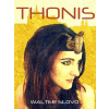 Thonis - Walter Slovo Thonis - Walter Slovo