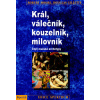 Král, válečník, kouzelník, milovník (Douglas Gillette, Robert Moore) Král, válečník, kouzelník, milovník (Douglas Gillette, Robert Moore)
