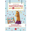 Matematika pre 1. ročník ZŠ - Dienerová Eva Matematika pre 1. ročník ZŠ - Dienerová Eva