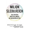 Milion sledujících - Brendan Kane Milion sledujících - Brendan Kane