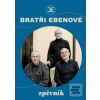 Zpěvník bratří Ebenů (Marek Eben) Zpěvník bratří Ebenů (Marek Eben)