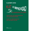 Klíč k improvizaci na basovou kytaru - Vladimír Hora Klíč k improvizaci na basovou kytaru - Vladimír Hora