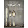 Lunch in Provence - Rachael McKenna, Jean-André Charial, Editions Flammarion Lunch in Provence - Rachael McKenna, Jean-André Charial, Editions Flammarion
