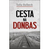 Cesta na Donbas - Soňa Bulbeck Cesta na Donbas - Soňa Bulbeck
