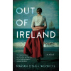 Out of Ireland - Marian O'Shea Wernicke Out of Ireland - Marian O'Shea Wernicke