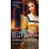 Bella Dona - Kráska z Florencie - Catherine Aurel Bella Dona - Kráska z Florencie - Catherine Aurel
