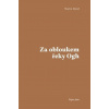 Za obloukem řeky Ogh - Martin David Za obloukem řeky Ogh - Martin David
