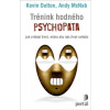 Trénink hodného psychopata Trénink hodného psychopata