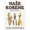 Naše korene - Viktor Timura Naše korene - Viktor Timura