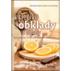 Liečivé obklady a zábaly Liečivé obklady a zábaly
