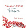 Volanie Ježiša pre Vianoce Volanie Ježiša pre Vianoce