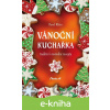 E-kniha Vánoční kuchařka - tradiční i nevšední recepty - Pavel Klein E-kniha Vánoční kuchařka - tradiční i nevšední recepty - Pavel Klein