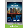 E-kniha Svět bez nás - Alan Weisman E-kniha Svět bez nás - Alan Weisman