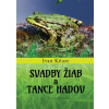 Svadby žiab a tance hadov Svadby žiab a tance hadov