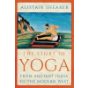 The Story of Yoga The Story of Yoga