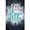 The Woman in the Woods : A Charlie Parke - John Connolly The Woman in the Woods : A Charlie Parke - John Connolly