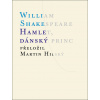 Hamlet, dánský princ - William Shakespeare Hamlet, dánský princ - William Shakespeare