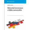 Neměcká konverzace u lůžka nemocného - Kolektív Neměcká konverzace u lůžka nemocného - Kolektív