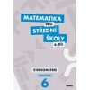 Matematika pro střední školy 6.díl Pracovní sešit Matematika pro střední školy 6.díl Pracovní sešit