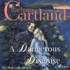 A Dangerous Disguise (Barbara Cartland’s Pink Collection 8) (EN) A Dangerous Disguise (Barbara Cartland’s Pink Collection 8) (EN)