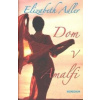Dom v Amalfi - Adler Elizabeth Dom v Amalfi - Adler Elizabeth