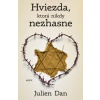Dan Julien Hviezda, ktorá nikdy nezhasne Dan Julien Hviezda, ktorá nikdy nezhasne