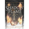 Shadow & Flame Shadow & Flame