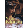 V noci budem tvoja - Sherry Thomas V noci budem tvoja - Sherry Thomas