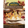 World of WarCraft - Nové příchutě Azerothu - Oficiální kuchařka (Monroe-Cassel Chelsea)