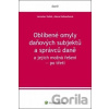 Oblíbené omyly daňových subjektů a správců daně a jejich možná řešení - Jaroslav Kobík, Alena Kohoutková Oblíbené omyly daňových subjektů a správců daně a jejich možná řešení - Jaroslav Kobík, Alena Kohoutková