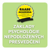 ZÁKLADY PSYCHOLÓGIE NEPODLOŽENÝCH PRESVEDČENÍ ZÁKLADY PSYCHOLÓGIE NEPODLOŽENÝCH PRESVEDČENÍ