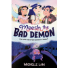Meesh the Bad Demon - Michelle Lam Meesh the Bad Demon - Michelle Lam