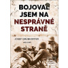 Bojoval jsem na nesprávn… (Josef Grubhoffer) Bojoval jsem na nesprávn… (Josef Grubhoffer)