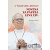 V ňom sme jedno: Novéna za pápeža Leva XIV. - Zuzana Ring V ňom sme jedno: Novéna za pápeža Leva XIV. - Zuzana Ring
