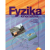 Fyzika kinematika - pre gymnáziá s osemročným štúdiom Fyzika kinematika - pre gymnáziá s osemročným štúdiom