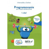 Programovanie pre 1. stupeň základnej školy, 1. diel, pracovný zošit - Kolektív Programovanie pre 1. stupeň základnej školy, 1. diel, pracovný zošit - Kolektív