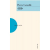 Cid - Pierre Corneille Cid - Pierre Corneille