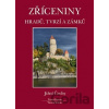 Zříceniny hradů, tvrzí a zámků - Tomáš Durdík, Viktor Sušický Zříceniny hradů, tvrzí a zámků - Tomáš Durdík, Viktor Sušický