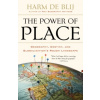 The Power of Place - Harm De Blij The Power of Place - Harm De Blij
